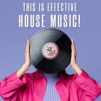 This Is Effective HOUSE MUSIC!, 2023