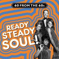 60 from the 60s - Ready, Steady, Soul!