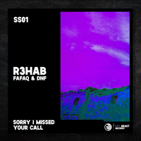 Sorry I Missed Your Call - R3HAB & Fafaq & DNF