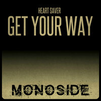 Get Your Way - Heart Saver