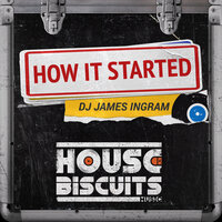 How It Started - DJ James Ingram