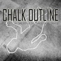 Chalk Outline - Chalk Outline