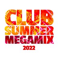 Club Summer Megamix 2022, 2022