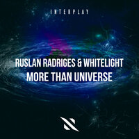 Ruslan Radriges & WhiteLight - More Than Universe