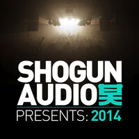 Shogun Audio Presents: 2014, 2014