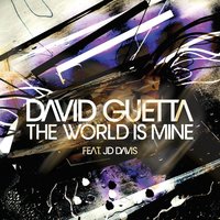 The World Is Mine - Joachim Garraud & JD Davis & David Guetta