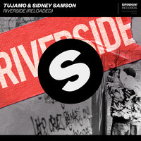 Tujamo & Sidney Samson - Riverside (Reloaded)