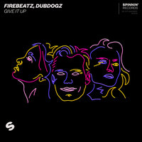 Give It Up - Dubdogz & Firebeatz
