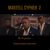 M.I Abaga & A-Q & Loose Kaynon & Blaqbonez - Martell Cypher 2: The Purification