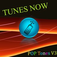 Tunes Now: Pop Tones, Vol. 3