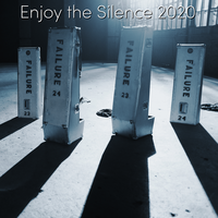 Enjoy the Silence 2020 - Failure