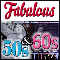 Fabulous 50s & 60s