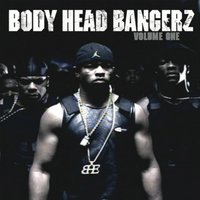 Body Head Bangerz, Vol. 1, 2004