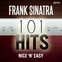 Frank Sinatra: 101 Hits - Nice 'n' Easy, 2012