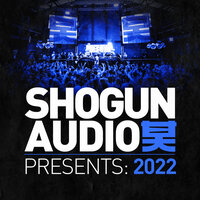 Shogun Audio Presents: 2022, 2022