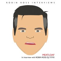 Interview with Robin Ross 7/7/93 - Meatloaf