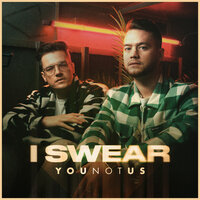 YouNotUs - I Swear