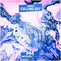 AMIDY - Calling Out