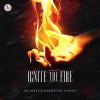 Jay Reeve & Hardstyle Pianist & Elyn - Ignite The Fire