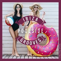 Ibiza Poolside Grooves, Vol. 14