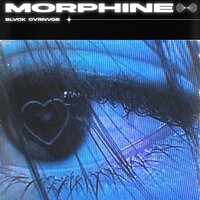 Morphine - BLVCK CVRNVGE