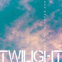 Twilight - Ben Macklin & Le Flex
