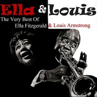 ELLA & LOUIS The Very Best Of Ella Fitzgerald & Louis Armstrong, 2011