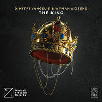 The King - Dimitri Vangelis & Wyman & Dzeko