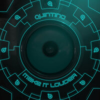 Make It Louder - QUINTINO