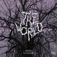 The World - KDDK & Lucknar