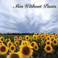 Men Without Pants, 2007