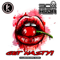 Huda Hudia & DJ30A - Get Nasty