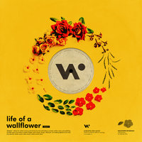 Life of a Wallflower, Vol. 1, 2018