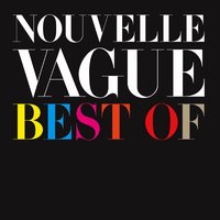 In A Manner Of Speaking - Nouvelle Vague & Camille