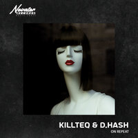 On Repeat - KILLTEQ & D.HASH