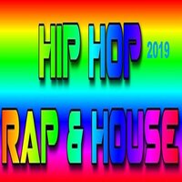 Hip hop,rap & house, 2019