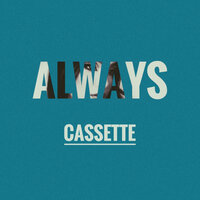 Always - Cassette