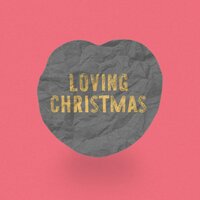 Loving Christmas, 2018