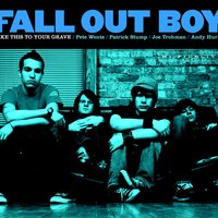 Fall Out Boy - Grand Theft Autumn / Where Is Your Boy