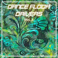 Dance Floor Drivers Vol, 4, 2018