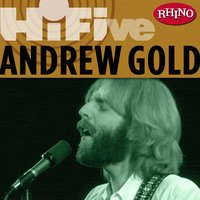 Rhino Hi-Five: Andrew Gold, 2005