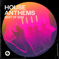 House Anthems: Best of 2019