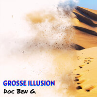 Doc Ben G. - Grosse Illusion