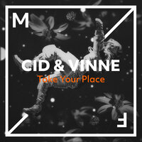 Take Your Place - VINNE & CID