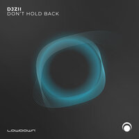 DJZII - Don't Hold Back