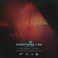 Lost Prince & D.V.R.X & Charlotte Haining - Everything I Do