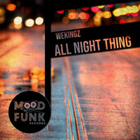 All Night Thing - Wekingz