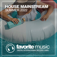 House Mainstream Summer 2022