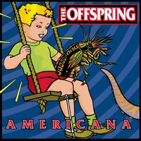 The Kids Aren't Alright - The Offspring