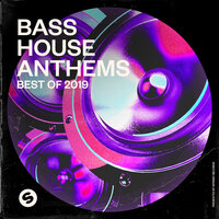 Bass House Anthems: Best of 2019, 2020